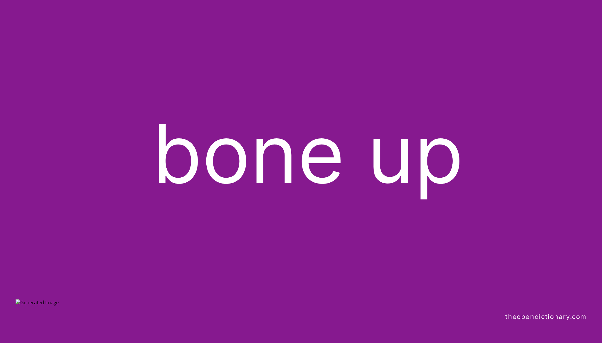 bone-up-phrasal-verb-bone-up-definition-meaning-and-example